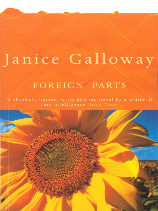 Title details for Foreign Parts by Janice Galloway - Wait list